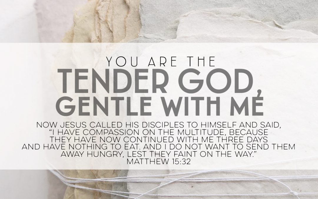 You Are The Tender God, Gentle With Me