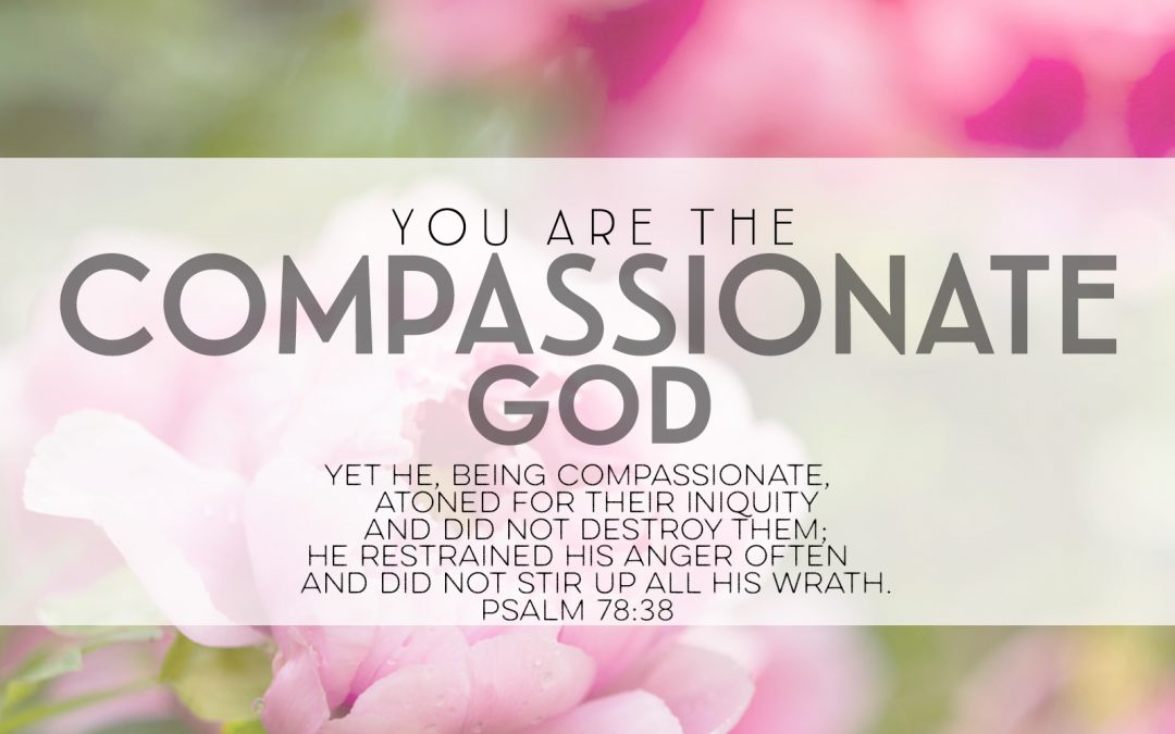 You Are The Compassionate God