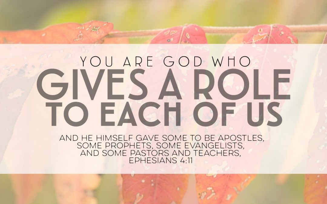 You Are God Who Gives A Role To Each Of Us
