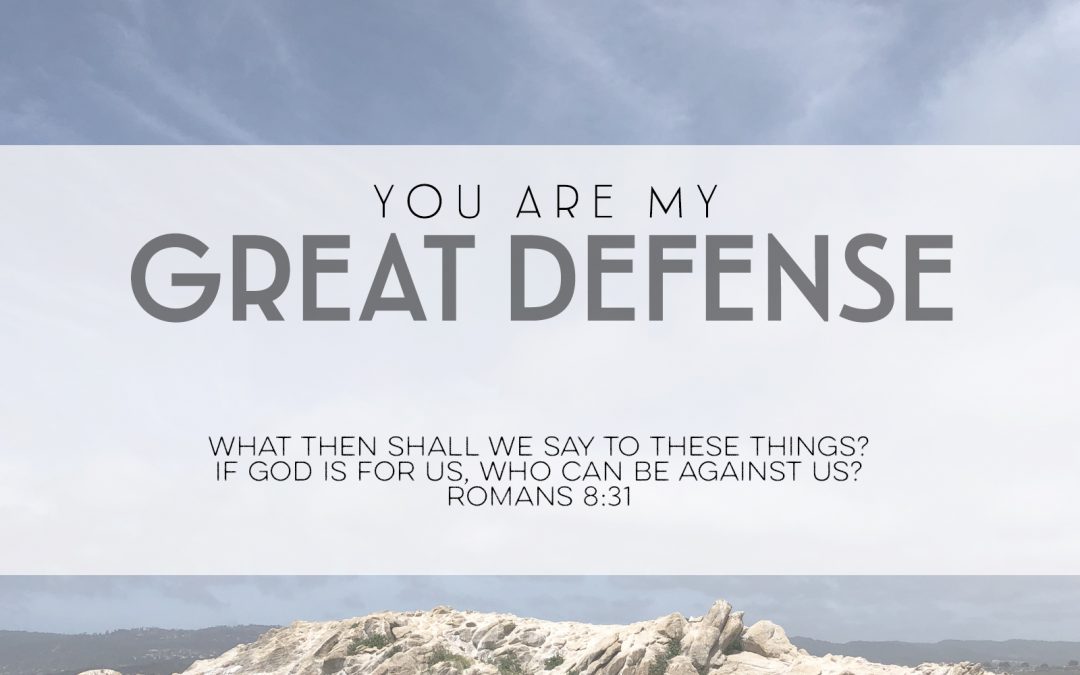 You Are My Great Defense