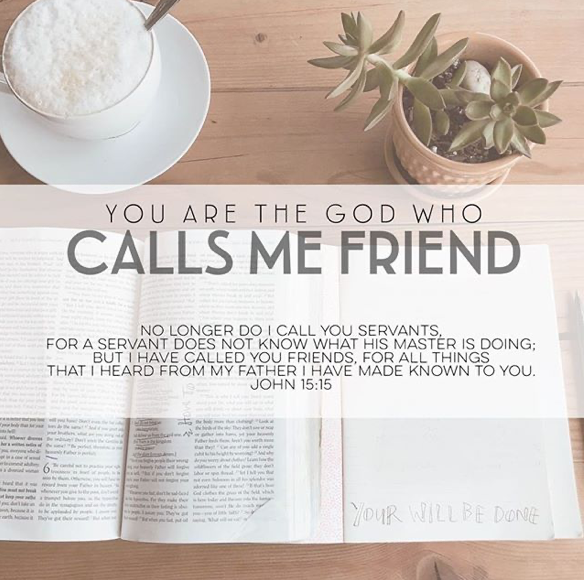 You Are The God Who Calls Me Friend