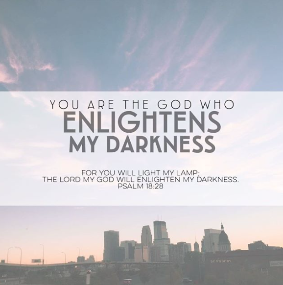 You Are The God Who Enlightens My Darkness