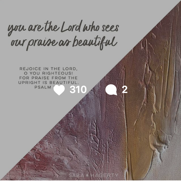 You are the Lord Who Sees Our Praise as Beautiful