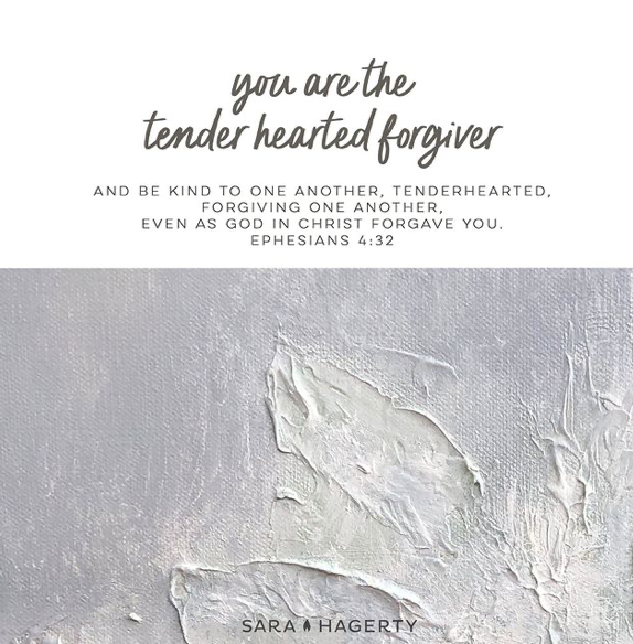 You are the tender hearted forgiver