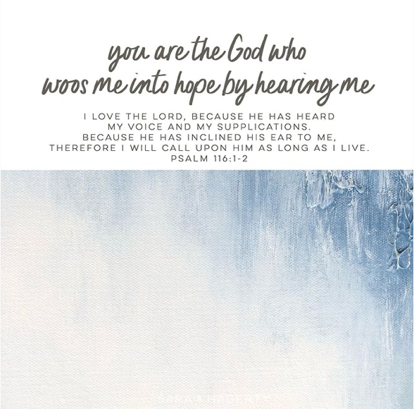 You are the God Who Woos Me into Hope by Hearing Me