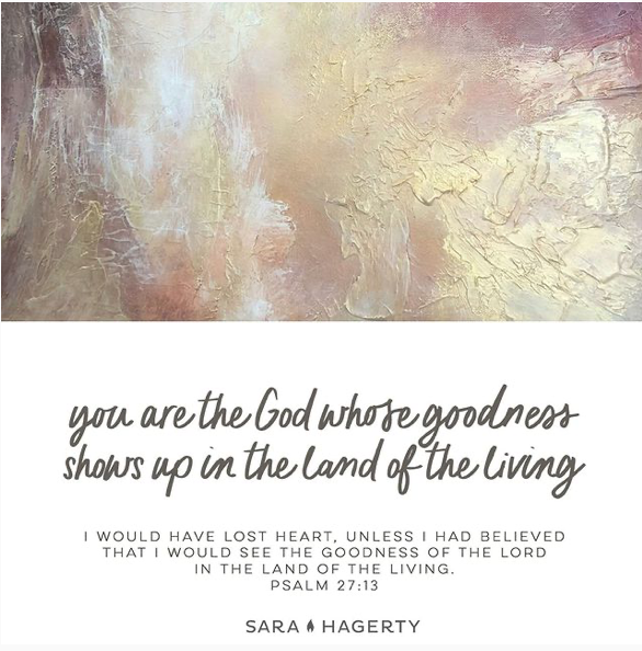 You are the God Whose Goodness Shows Up in the Land of the Living