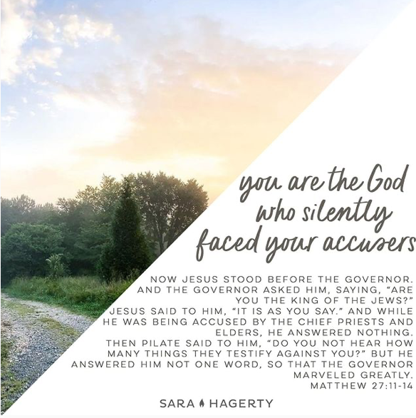 You are the God Who Silently Faced Your Accusers