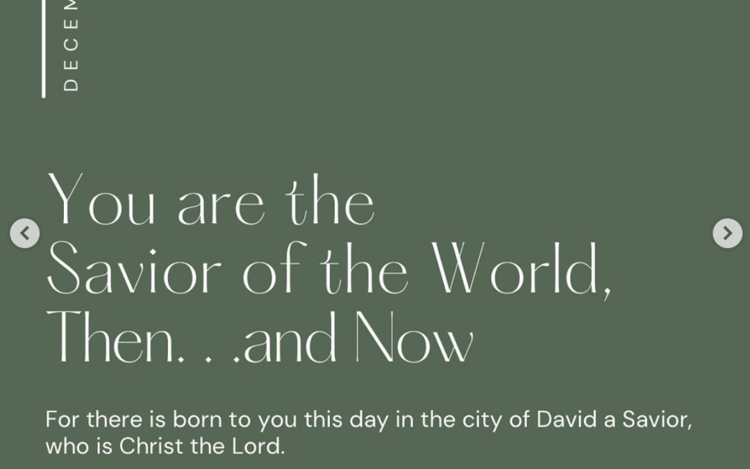 You are the Savior of the World Then . . . and Now