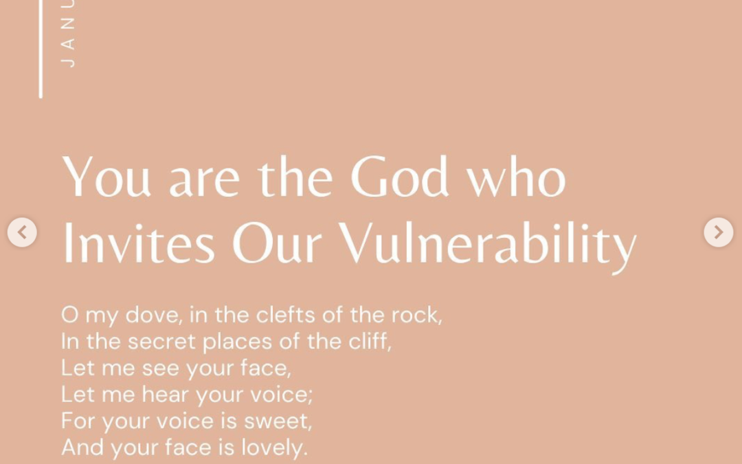 You are the God Who Invites Our Vulnerability