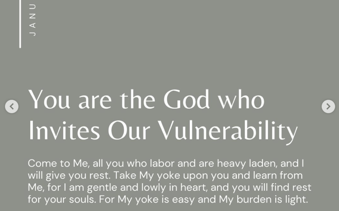 You are the God Who Invites our Vulnerability