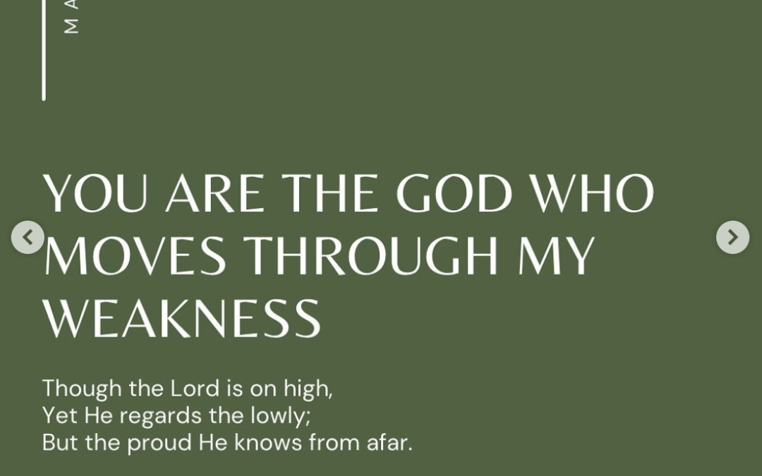 You are the God Who Moves through My Weakness