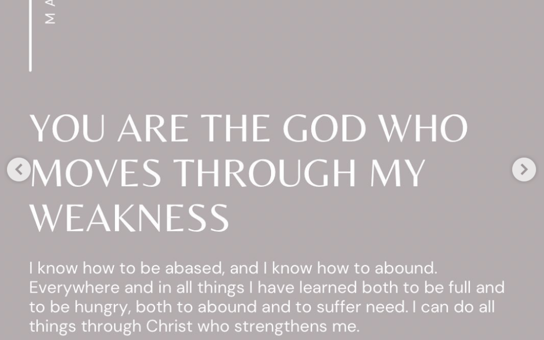 You are the God Who Moves through My Weakness