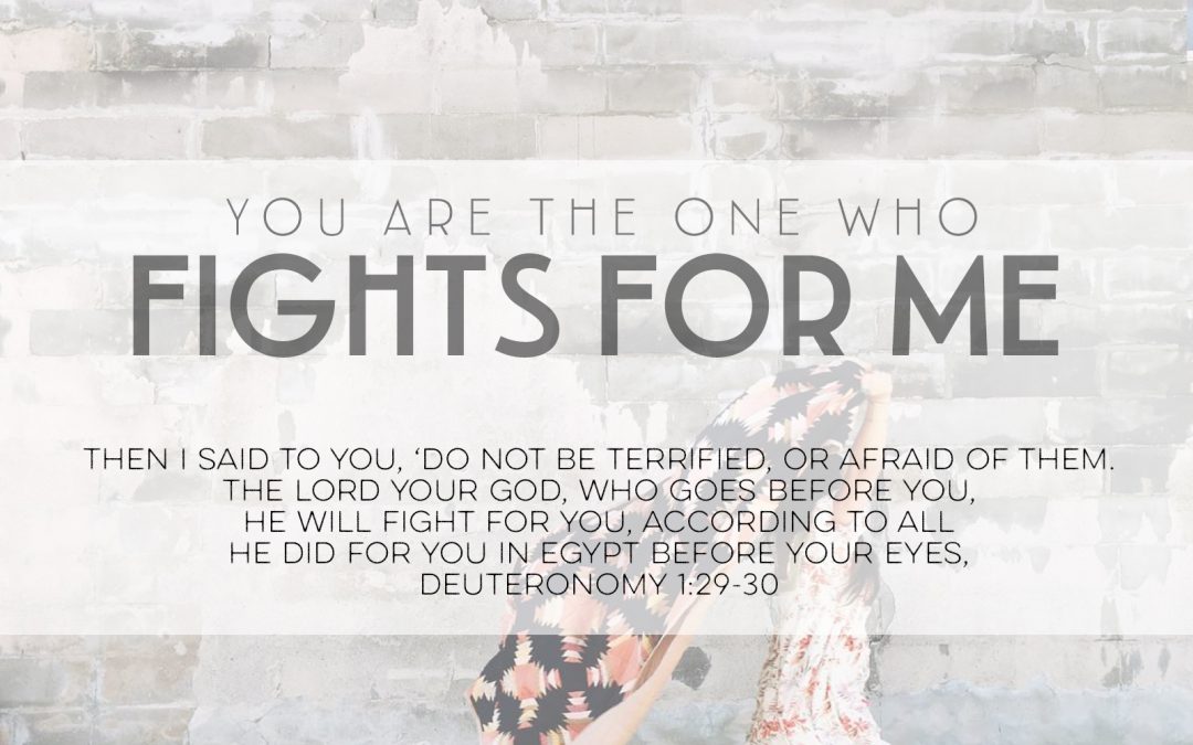 You Are The One Who Fights For Me